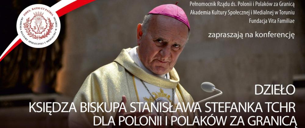 plakat&#x20;promujący&#x20;konferencję&#x20;poświęconą&#x20;śp&#x2e;&#x20;Księdzu&#x20;Biskupowi&#x20;Stanisławowi&#x20;Stefankowi